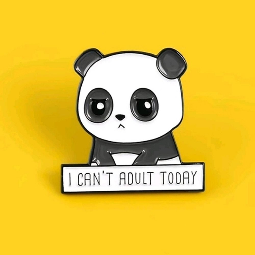 NEW "I can't adult today," brooch/Pin